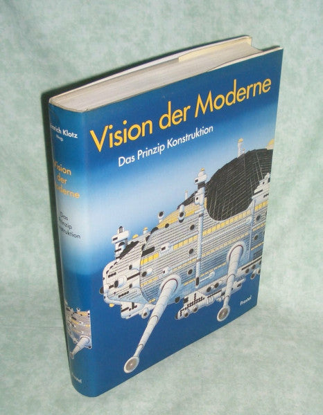 Klotz, Heinrich Vision der Moderne. Das Prinzip Konstruktion