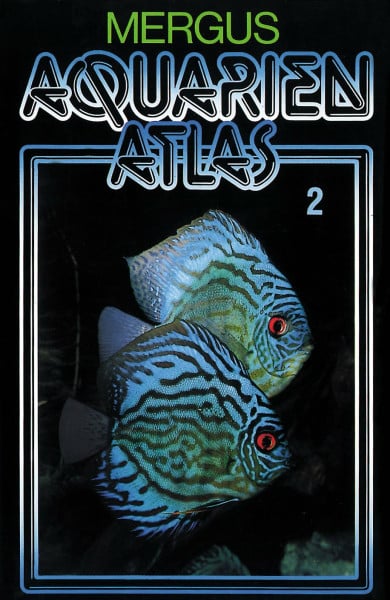 Baensch, Hans A Aquarienatlas - Deutsche Ausgabe. Das umfassende Kompaktwerk über die Aquaristik - mit 2600 Zierfischen und 400 Wasserpflanzen in Farbe. Komprimiertes ... für alle Aquarianer: Aquarienatlas, Kt, Bd.2