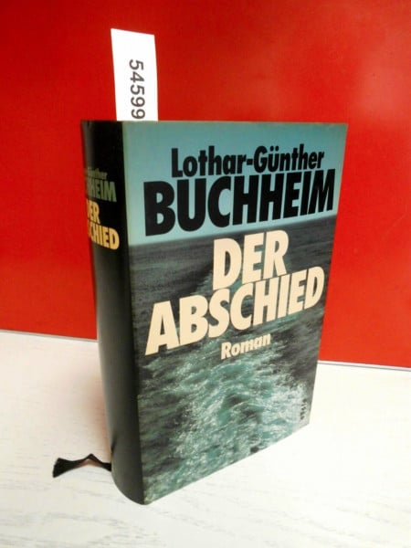 Buchheim, Lothar-Günther Der Abschied: Roman