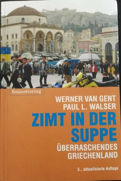 Walser, Paul L Zimt in der Suppe: Überraschendes Griechenland