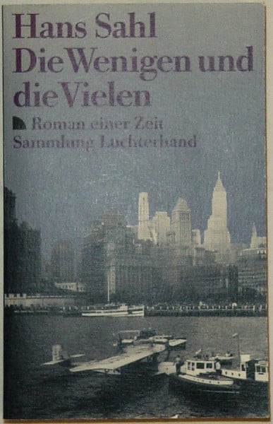 Hans Sahl Die Wenigen und die Vielen (7442 998). Roman einer Zeit.