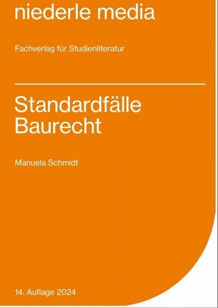 Schmidt, Manuela Standardfälle Baurecht 2021
