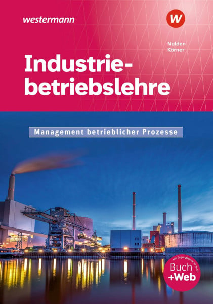 Körner, Peter Industriebetriebslehre - Management betrieblicher Prozesse: Schulbuch