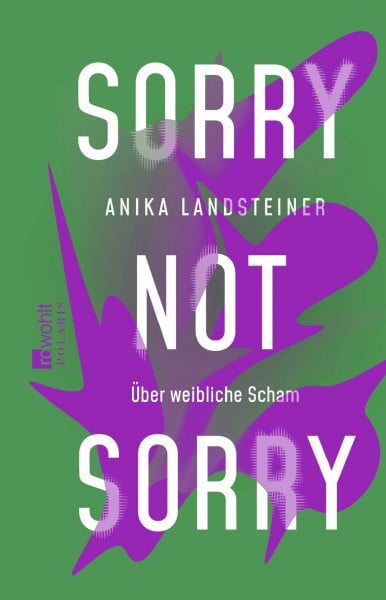 Landsteiner, Anika Sorry not sorry: Über weibliche Scham