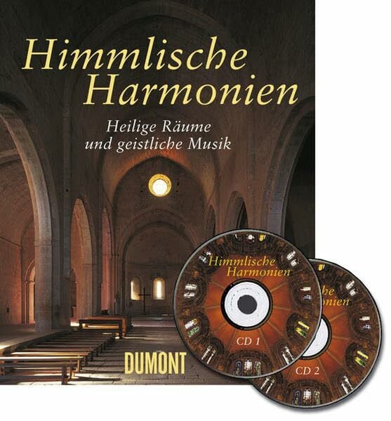 Thomas, Karin Himmlische Harmonien: Heilige Räume und geistliche Musik Heilige Räume und geistliche Musik