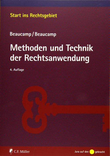Beaucamp, Guy Methoden und Technik der Rechtsanwendung (Start ins Rechtsgebiet)