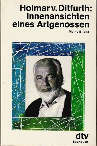 Ditfurth, Hoimar von Innenansichten eines Artgenossen. Meine Bilanz (dtv Sachbuch)
