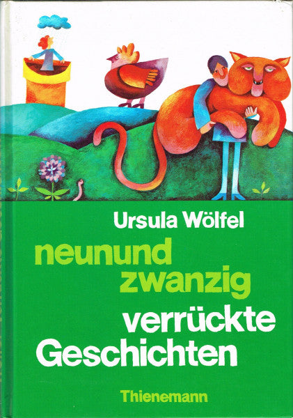 Wölfel, Ursula Neunundzwanzig verrückte Geschichten