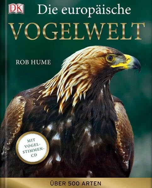 Hume, Rob Die europäische Vogelwelt: Über 500 Arten