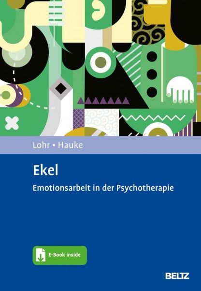Hauke, Gernot Ekel: Emotionsarbeit in der Psychotherapie