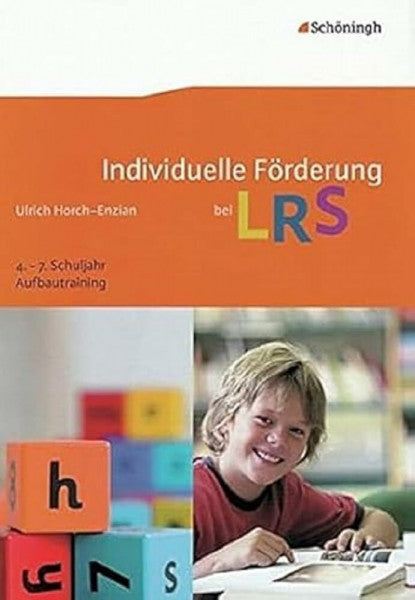 Horch-Enzian, Ulrich Individuelle Förderung bei LRS: Aufbautraining 4. - 7. Schuljahr