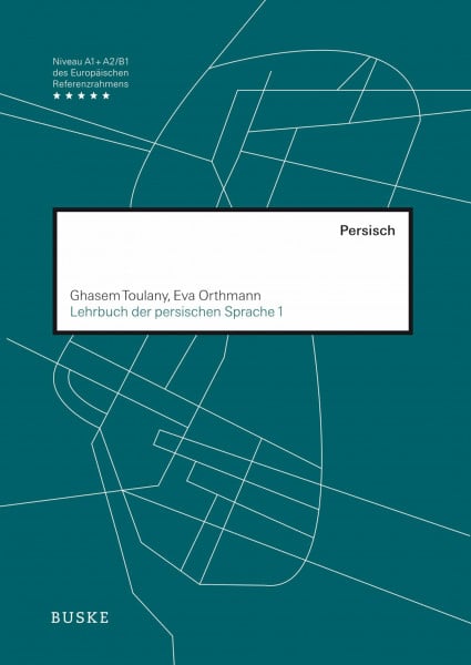 Toulany, Ghasem Lehrbuch der persischen Sprache 1: Niveau A1+A2/B1