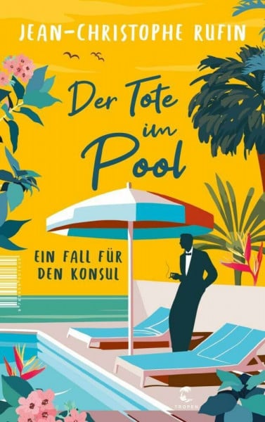 Hagedorn, Eliane Der Tote im Pool: Ein Fall für den Konsul