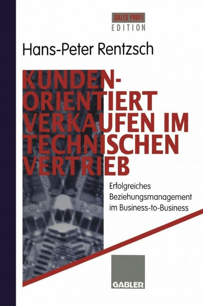 Hans-Peter Rentzsch Kundenorientiert verkaufen im Technischen Vertrieb