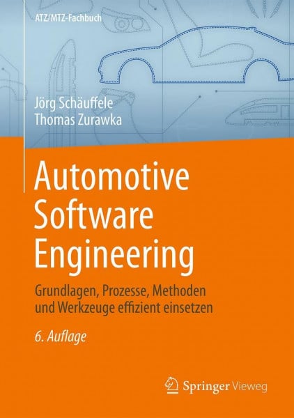 Zurawka, Thomas Automotive Software Engineering: Grundlagen, Prozesse, Methoden und Werkzeuge effizient einsetzen (ATZ/MTZ-Fachbuch)