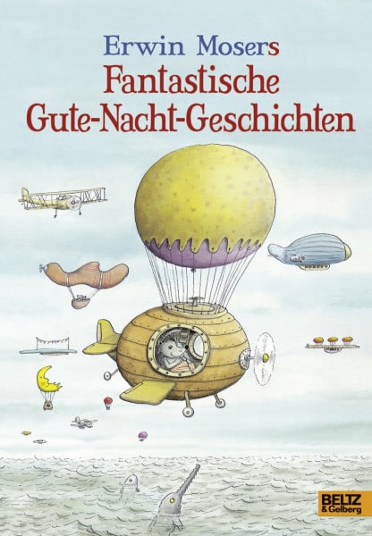 Moser, Erwin Erwin Mosers fantastische Gute-Nacht-Geschichten: 88 Geschichten