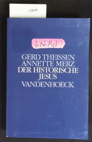 Merz, Annette Der historische Jesus: Ein Lehrbuch