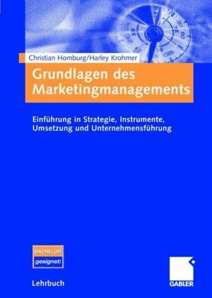 Krohmer, Harley Grundlagen des Marketingmanagements: Einführung in Strategie, Instrumente, Umsetzung und Unternehmensführung