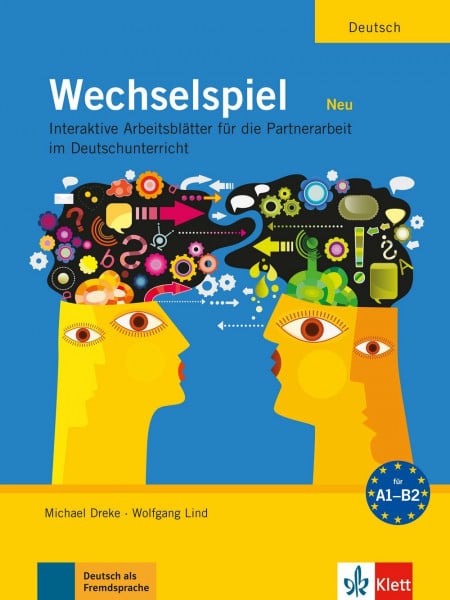 Lind, Wolfgang Wechselspiel NEU: Interaktive Arbeitsblätter für die Partnerarbeit im Deutschunterricht: Wechselspiel A1 - B2