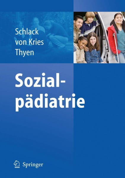 Kries, Rüdiger Sozialpädiatrie: Gesundheitswissenschaft und pädiatrischer Alltag