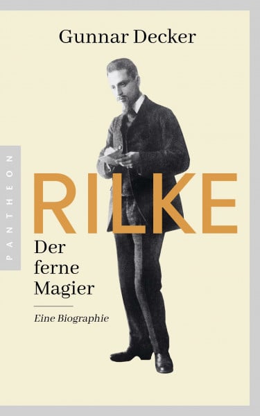 Decker, Gunnar Rilke. Der ferne Magier: Eine Biographie
