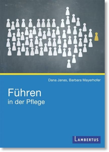 Dana Janas Führen in der Pflege: Inkl. E-Book