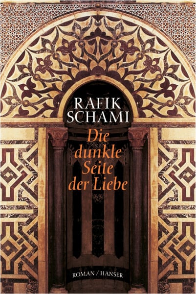 Schami, Rafik Die dunkle Seite der Liebe: Roman