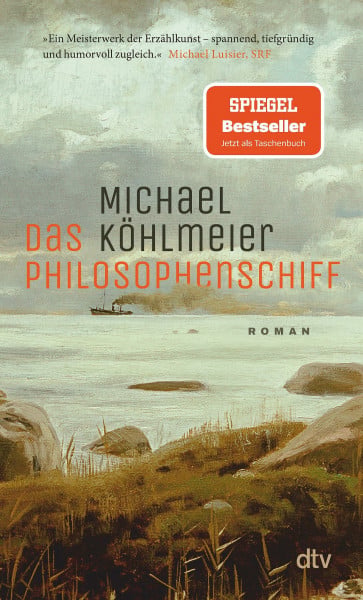 Köhlmeier, Michael Das Philosophenschiff: Roman | »Ein Meisterwerk der Erzählkunst – spannend, tiefgründig, humorvoll.« SRF
