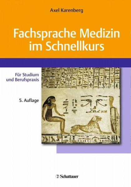 Karenberg, Axel Fachsprache Medizin im Schnellkurs: Für Studium und Berufspraxis