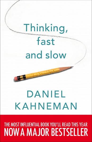 Kahneman, Daniel Thinking, Fast and Slow