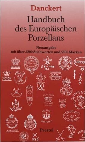 DANCKERT Handbuch des Europäischen Porzellans
