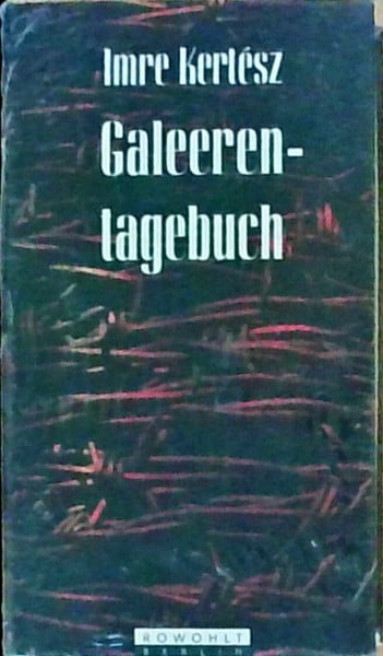 Kertész, Imre Galeerentagebuch