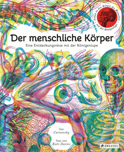 Carnovsky Der menschliche Körper: Eine Entdeckungsreise mit der Röntgenlupe
