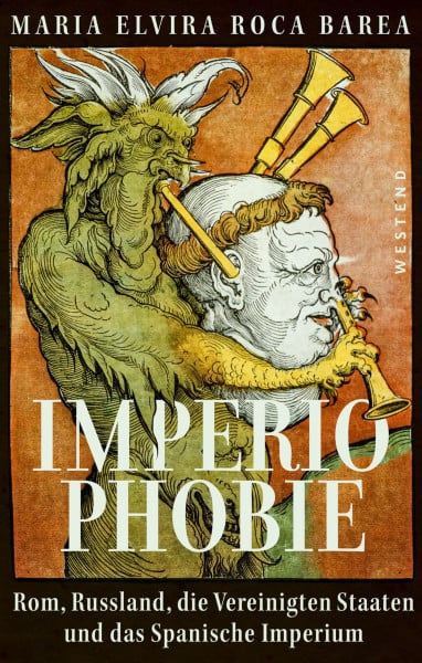 Roca Barea, Maria Elvira Imperiophobie: Rom, Russland, die Vereinigten Staaten und das Spanische Imperium