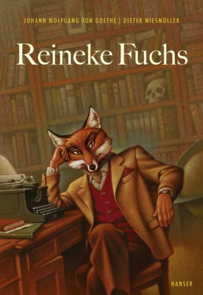 Goethe, Johann Wolfgang von Reineke Fuchs: In zwölf Gesängen