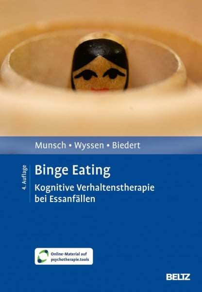 Munsch, Simone Binge Eating: Kognitive Verhaltenstherapie bei Essanfällen. Mit E-Book inside und Arbeitsmaterial (Materialien für die klinische Praxis)
