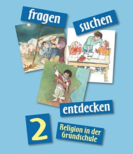 Bürgermeister, Konrad Fragen - suchen - entdecken - Katholische Religion in der Grundschule - Ausgabe 2001 - Band 2: Schulbuch (Fragen - suchen - entdecken, Ausgabe 2001, Band 2) - Zweitliebe by Studibuch