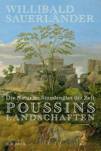 Baumstark, Reinhold Die Natur im Stundenglas der Zeit: Poussins Landschaften - Zweitliebe by Studibuch
