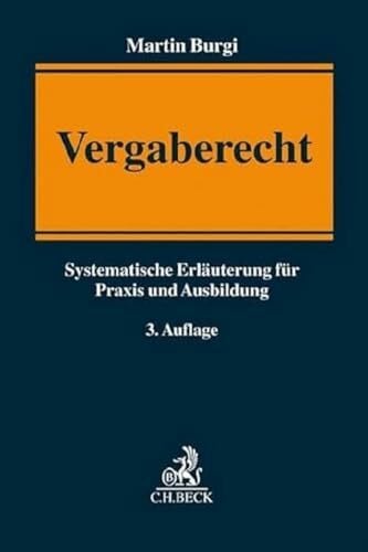 Burgi, Martin Vergaberecht: Systematische Erläuterung für Praxis und Ausbildung - Zweitliebe by Studibuch