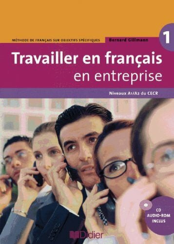Gillmann, Bernard Travailler en français en entreprise: A1/A2 - Livre élève mit CD - Extra: CD - ROM und CD auf einem Datenträger: Niveaux A1/A2 - Zweitliebe by Studibuch