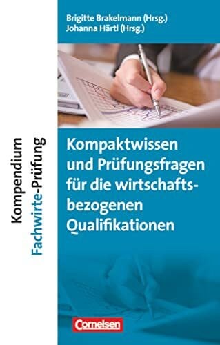 Kirschner, Angela Erfolgreich im Beruf - Fach - und Studienbücher: Kompendium Fachwirte - Prüfung - Kompaktwissen und Prüfungsfragen für die wirtschaftsbezogenen Qualifikationen - Fachbuch - Zweitliebe by Studibuch