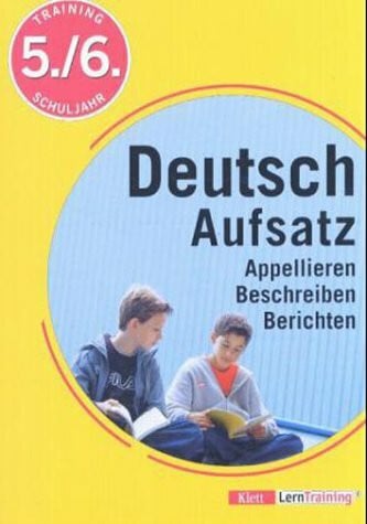 Weber, Ursula Training Deutsch Aufsatz - Appellieren, Beschreiben, Berichten: 5./6. Schuljahr - Zweitliebe by Studibuch