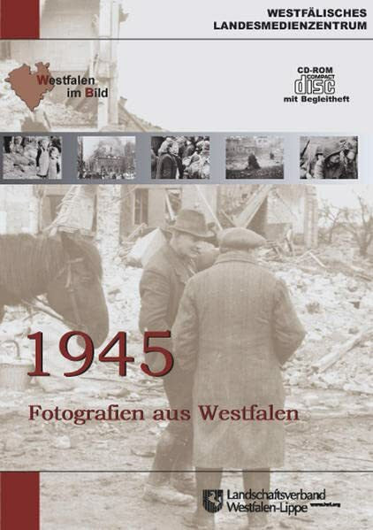 Goebel, Ruth 1945: Fotografien aus Westfalen (Westfalen im Bild)