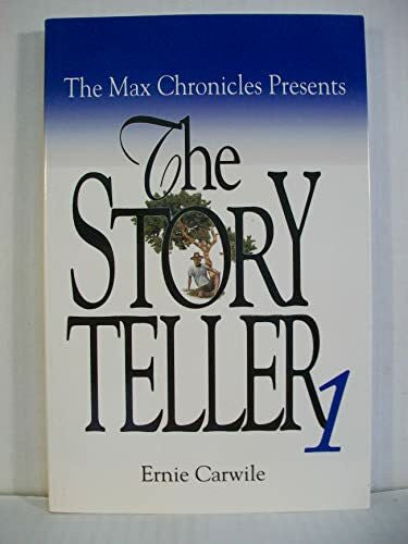 Carwile, Ernie The Max Chronicles Presents The Storyteller