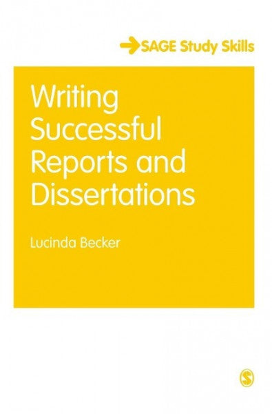 Becker, Lucinda Writing Successful Reports and Dissertations