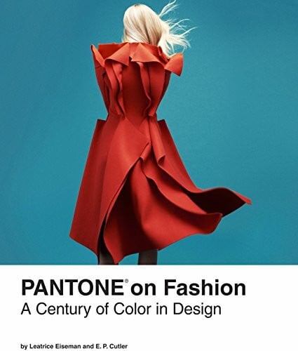 Tomasello, Julien Pantone on Fashion: A Century of Color in Design