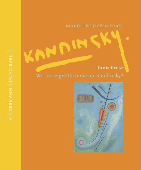 Benke, Britta Wer ist eigentlich dieser Kandinsky?