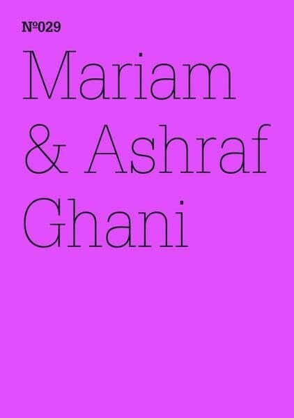 Ashraf Ghani Mariam & Ashraf Ghani: Afghanistan: A Lexicon (dOCUMENTA (13): 100 Notizen - 100 Gedanken, Band 29)
