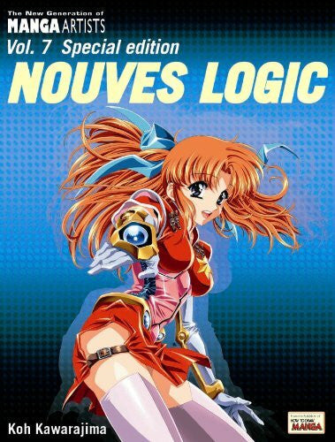 Kawarajima, Koh The New Generation Of Manga Artist: Nouveis Logic (7) (New Generation of Manga Artists, Band 7)