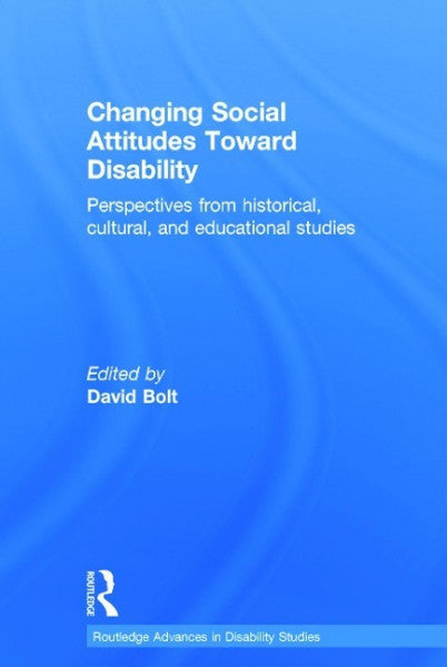 Bolt, David Changing Social Attitudes Toward Disability